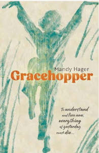 Gracehopper, by Mandy Hager. Book review by Cristina Sanders