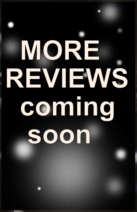 More reviews coming soon