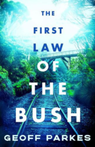 The First Law of the Bush by Geoff Parkes
