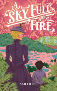 A sky full of Fire by Sarah Ell, book review by Cristina Sanders